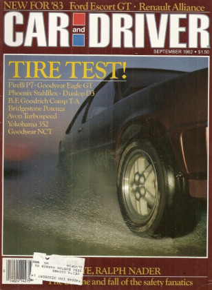CAR & DRIVER 1982 SEPT - TIRES, NADER, ESCORT GT, RENAULT ALLIANCE